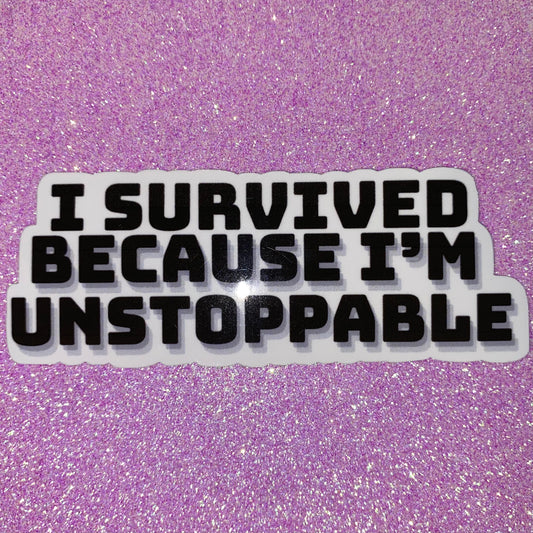 Unstoppable Survivor