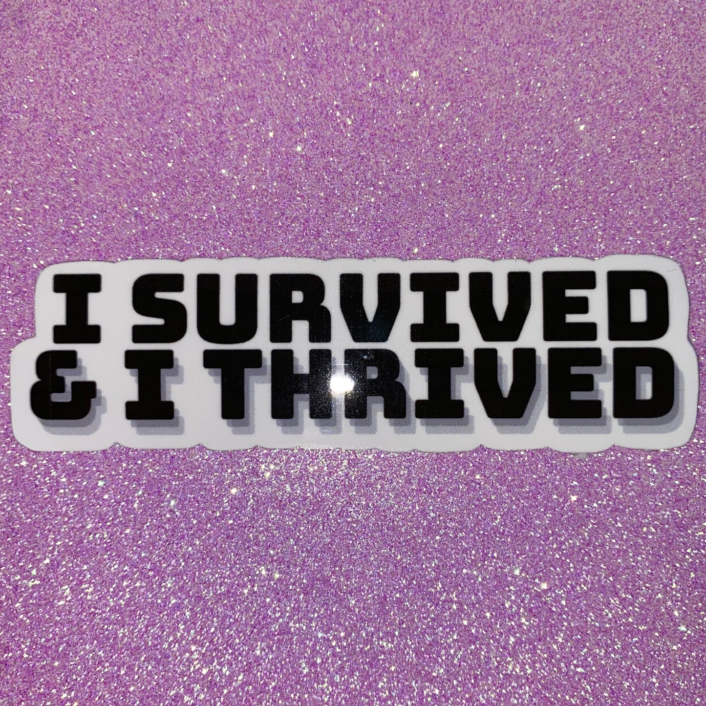 Survived & Thrived