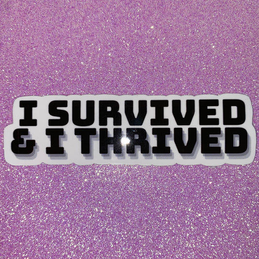 Survived & Thrived